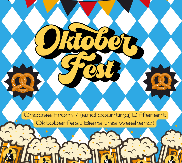 OKTOBERFEST All Month Long